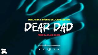 Dellasta feat. Díon \u0026 Excravo Leftim_-_DEAR DAD(Official Music)