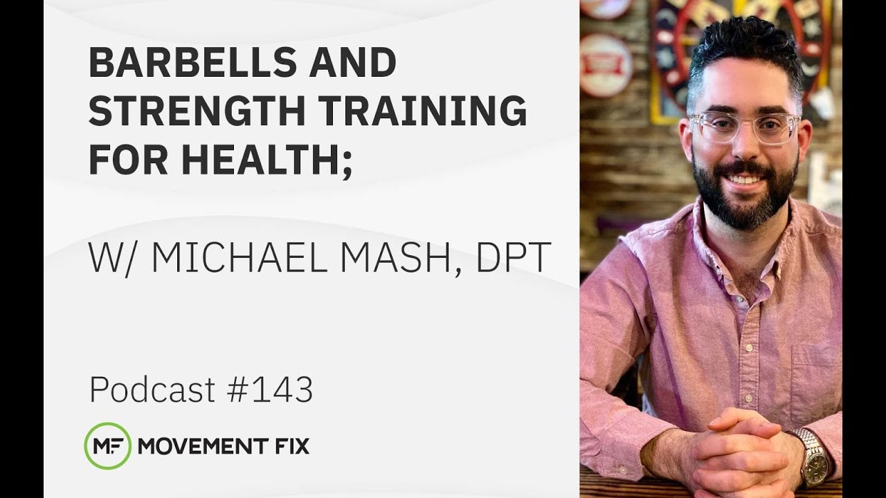 143 Barbells And Strength Training For Health Michael Mash Dpt