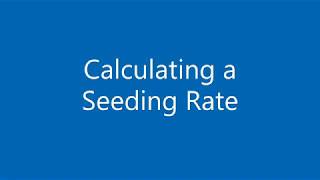 Calculating a Seeding Rate