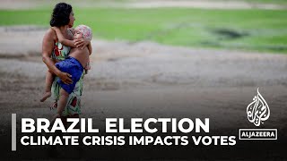 Brazil election: Climate crisis could prevent many from voting