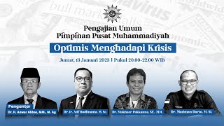 PENGAJIAN UMUM PIMPINAN PUSAT MUHAMMADIYAH | OPTIMIS HADAPI KRISIS