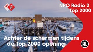 Achter de schermen tijdens de NPO Radio 2 Top 2000 opening | NPO Radio 2