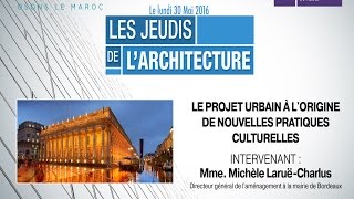 UIR - Les jeudis de l'Architecture «Le projet urbain à l'origine de nouvelles pratiques culturelles»