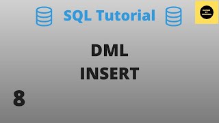 DML Insert command - SQL Basics Tutorial - Part 8