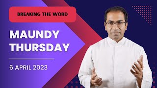 Maundy Thursday 2023 Year A | Homily for 6 April 2023