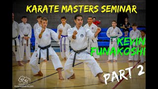 PART 2 - VIDEO: Karate Masters Seminar - Shihan Kevin Funakoshi