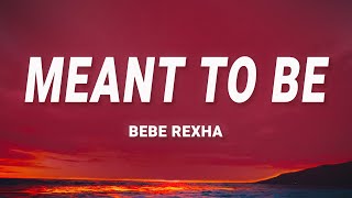 Bebe Rexha - Meant To Be Lyrics Feat Florida Georgia Line
