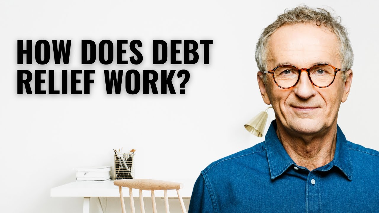 How Does Debt Relief Work - YouTube