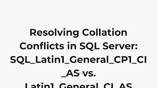 Resolving Collation Conflicts in SQL Server: SQL_Latin1_General_CP1_CI_AS vs. Latin1_General_CI_AS