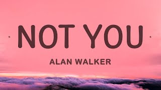 Download Alan Walker - Not You (Lyrics) ft. Emma Steinbakken  | [1 Hour Version] mp3