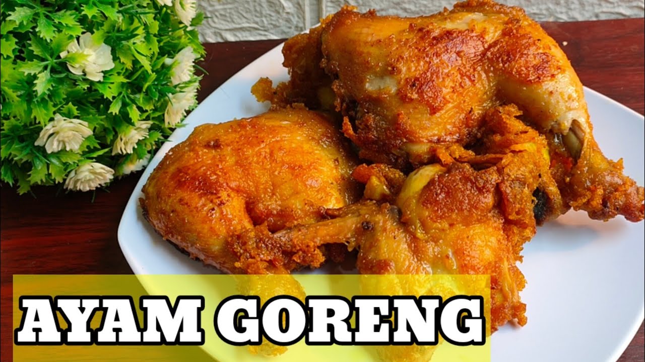 CARA MEMBUAT AYAM GORENG TANPA HARUS DI REBUS DULU || RESEP AYAM GORENG ...