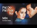 Pal Do Pal Pyar Ka - Mix | Bobby Deol, Amisha Patel - VM | Adnan Sami