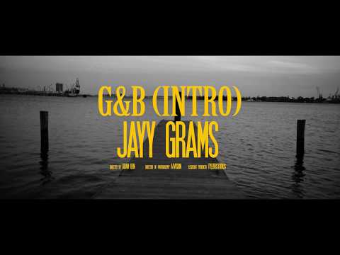 Jayy Grams - G&B Intro