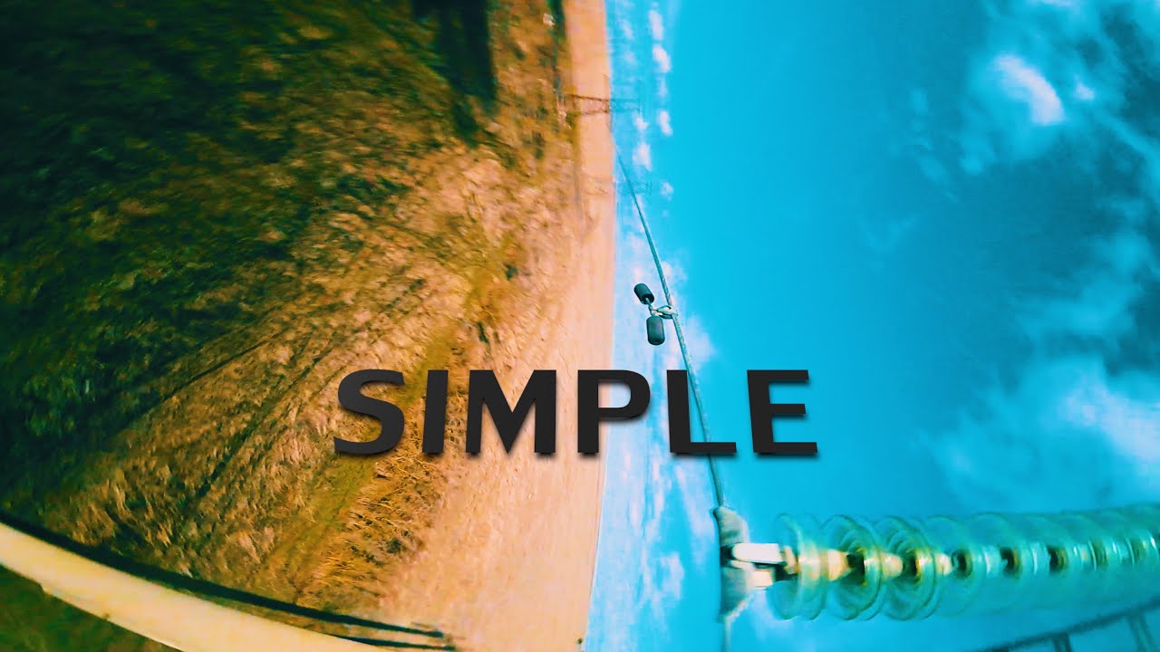 Simple Edit Fpv Freestyle Youtube