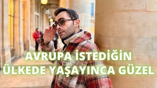 Avrupa İstediğin Ülkede Yaşayıp, İstediğin İşte Çalışınca Güzel