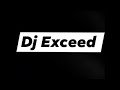 Dj Exceed ft Dj pressureZw kings Man