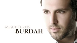 Mesut Kurtis - Burdah | Audio