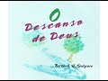 O Descanso de Deus - Bernard W. Snelgrove (12.11.2005, Ministério Verdade Viva, BH -  MG)