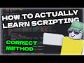 How To ACTUALLY Learn Scripting In Roblox Studio.