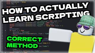 How To ACTUALLY Learn Scripting In Roblox Studio.