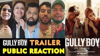 GULLY BOY TRAILER | PUBLIC REACTION | Ranveer Singh, Alia Bhatt