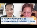 Cô dâu U70 Thu Sao xuống Hà Nội quyết định nói sự thật về chồng trẻ