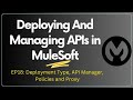 Deploying And Managing APIs in MuleSoft | Session 18