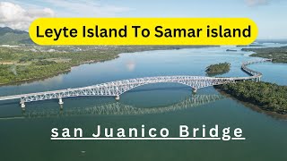 San Juanico Bridge From leyte to Samar Philippines