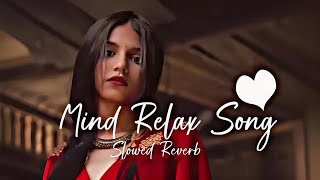 Mind Relax Songs || Lofi Mashup || Slowed + Reverb #lofi #lofimashup