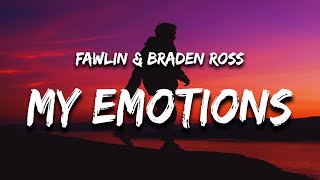 fawlin & Braden Ross - Wasting My Emotions (Lyrics)