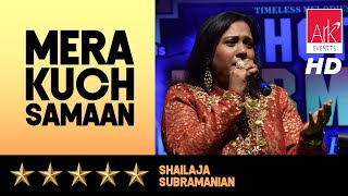 @ARKEventsindia - Mera Kuch Samaan - Shailaja Subramanian