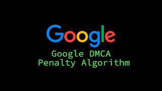 Understanding Google's Approach and the DMCA Process