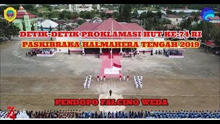 DETIK DETIK PROKLAMASI HUT RI KE 74 TAHUN 2019 KABUPATEN HALMAHERA TENGAH