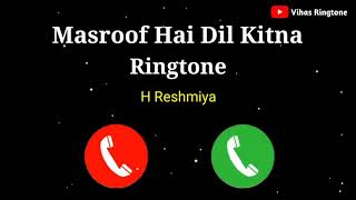 Masroof Hai Dil Kitna Ringtone l| Terre Pyaar Mein Ringtone || New Ringtone 2021 || Vihas Ringtone