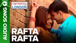 RAFTA RAFTA | Full Audio Song | Namastey London | Akshay Kumar & Katrina Kaif