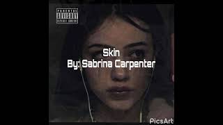 Skin- Sabrina Carpenter