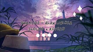 Alan Walker - Darkside (SLOWED AND REVERB) - SRN