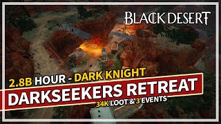 Darkseekers' Retreat Grind - Awakening Dark Knight (34K Loot \u0026 2.8B) | Black Desert