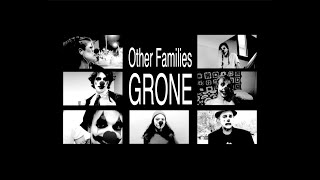 Other Families - Grone (Music Video)