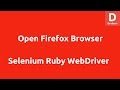 Selenium Ruby Open Firefox Browser