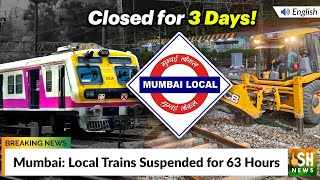 Mumbai: Local Trains Suspended for 63 Hours | ISH News