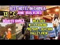 BEST HOTELS IN SHIMLA | Shimla new video | Shimla in June 2024 | Hotels in shimla near Mall Road