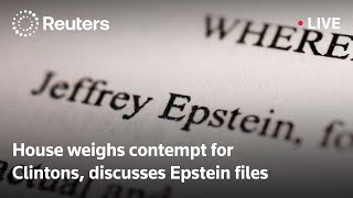 LIVE: House weighs contempt for Clintons, discusses Epstein files