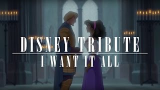 Disney Tribute | I Want It All