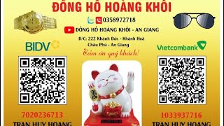 Phiên đồng hồ ngày 04/02/2025 liên hệ zalo va sđt: 0358972718- ĐỒNG HỒ HOÀNG KHÔI AN GIANG