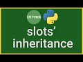 Python slots inheritance/subclassing, caveats, getting pickle to work with slots, pickling protocols