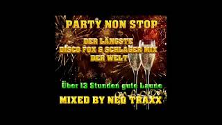 Der längste Disco Fox \u0026 Schlager Mix der Welt ( NON STOP MIXED BY NEO TRAXX )