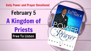 February 5 - A Kingdom of Priests - POWER PRAYER By Dr. Myles Munroe | God Bless