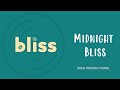 Midnight Bliss - Bliss | Nish Productions