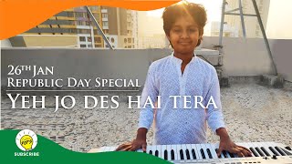 Ye Jo Desh hai Tera by Shikhar (Keyboard)